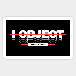 I Object Your Honor Lawyer Lawyers Attorney Law School Sticker